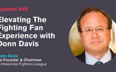 Ep. 45: Elevating The Fighting Fan Experience with Donn Davis