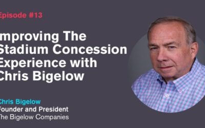 Ep. 13: Improving The Stadium Concession Experience with Chris Bigelow