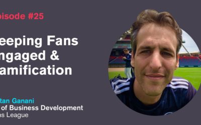 Ep. 25: Keeping Fans Engaged & Gamification with Matan Ganani