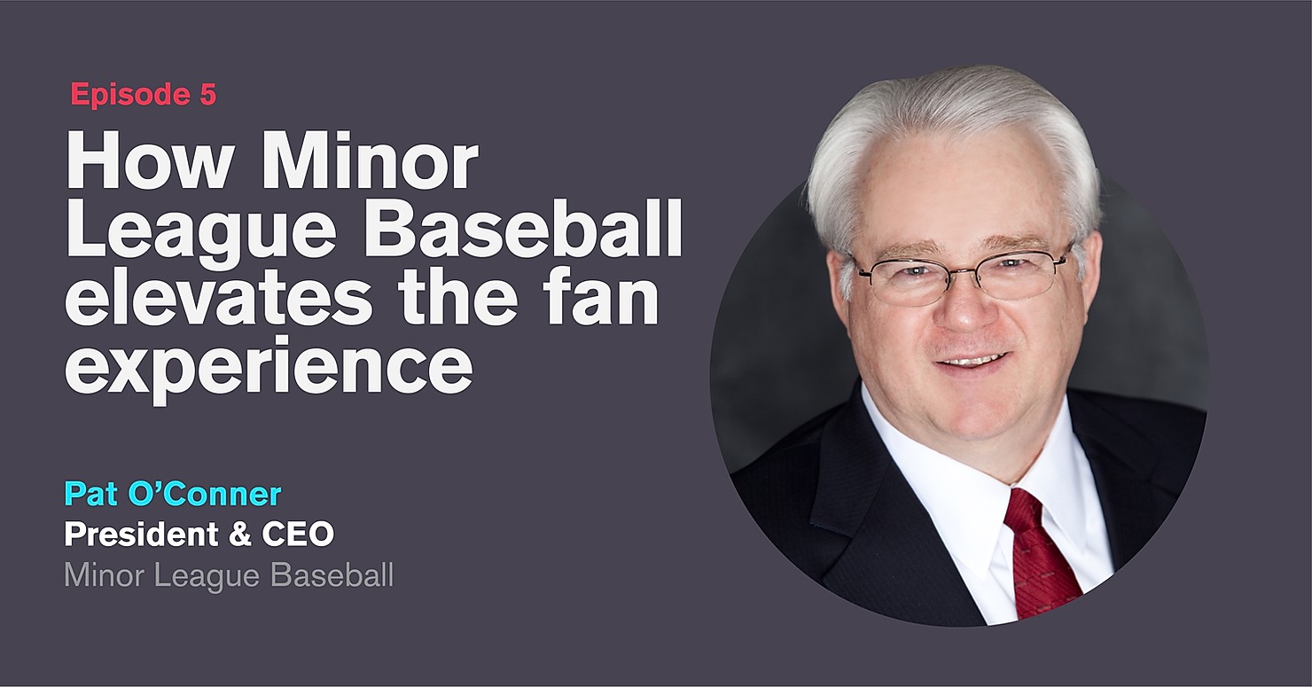 Ep.5: How Minor League Baseball Sets Fan Engagement Records with Pat O’Conner